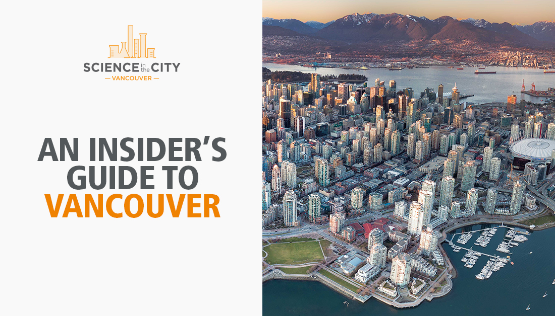 Guide To Vancouver Science In Vancouver