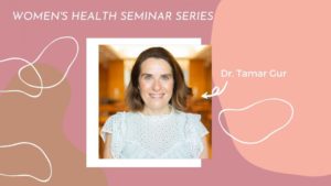 Tamar Gur Women's Health Seminar Series