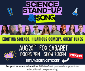 Get your tickets for Science, Stand-Up, and Song taking place on August 20th at Fox Cabaret