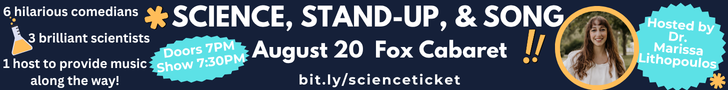 Get your tickets for Science, Stand-Up, and Song taking place on August 20th at Fox Cabaret